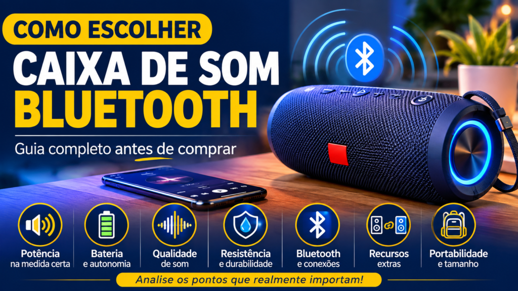 Como escolher uma caixa de som Bluetooth potência, bateria e o que analisar antes de comprar